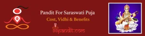Pandit for Saraswati Puja: Cost, Vidhi, & Benefits