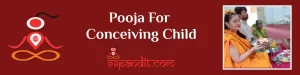 Hindu Pooja To Get Pregnant (Pooja For Conceiving Child)