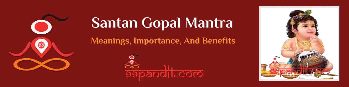 Santan Gopal Mantra: Meanings, Importance, And Benefits