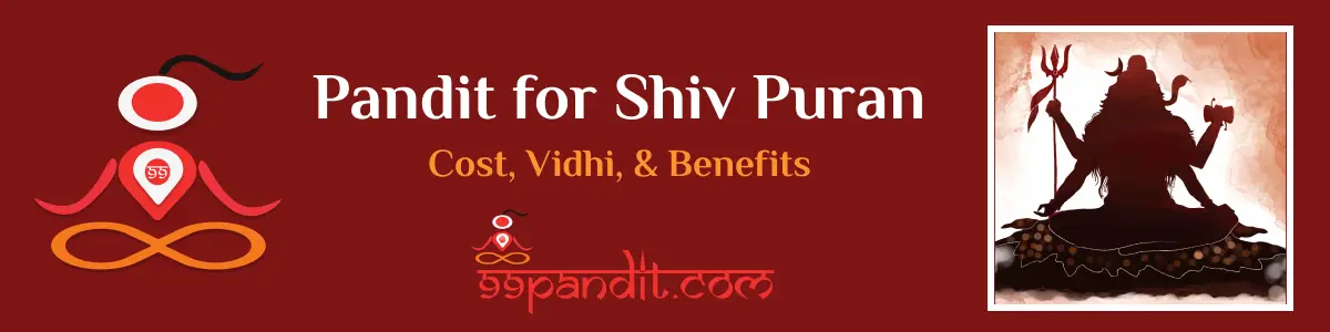 Pandit for Shiv Mahapuran: Cost, Vidhi, & Benefits