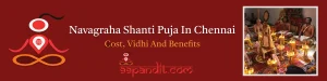 Navagraha Shanti Puja In Chennai: Cost, Vidhi & Benefits