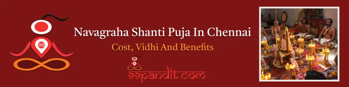 Navagraha Shanti Puja In Chennai: Cost, Vidhi & Benefits