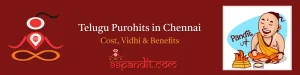 Telugu Purohits in Chennai: Cost, Vidhi & Benefits