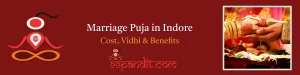 Pandit for Marriage Puja in Indore: Cost, Vidhi & Benefits