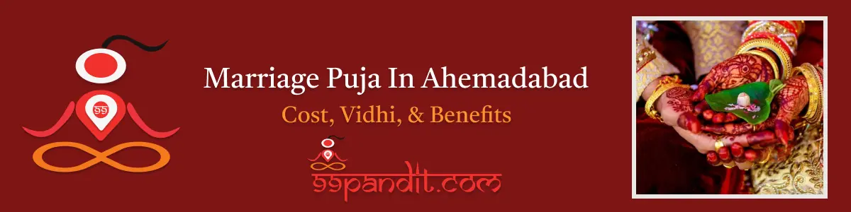 Pandit for Marriage Puja in Ahmedabad: Cost, Vidhi, and Benefits