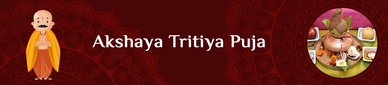 Akshaya Tritiya Puja